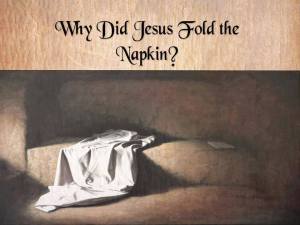 jesus and folded napkin