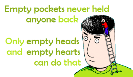 empty pockets never held anyone back